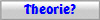 Theorie?